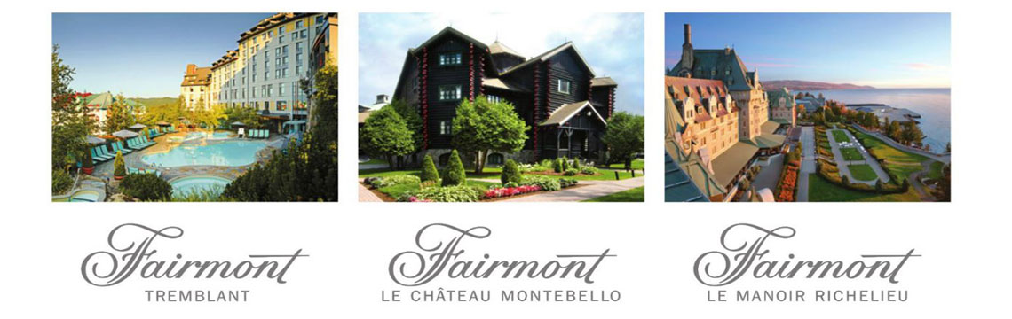 Les Hôtels Fairmont : Le Chateau Montebello, Le Manoir Richelieu et Fairmont Tremblant